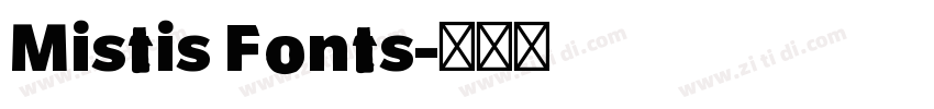 Mistis Fonts字体转换